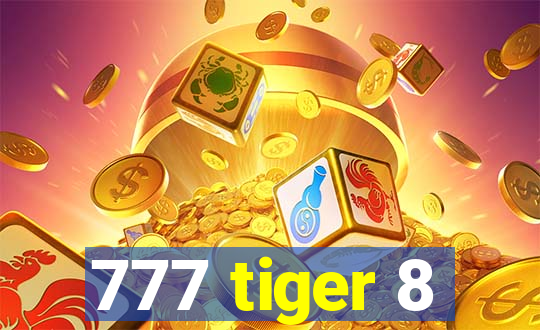 777 tiger 8